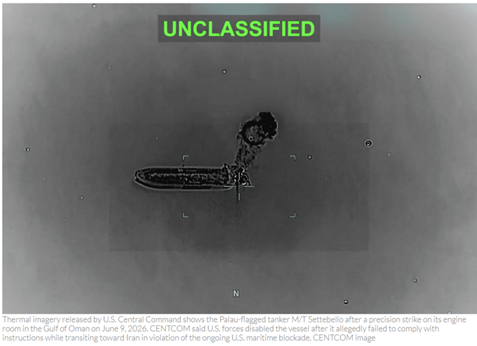 “U.S. forces disabled Palau-flagged M/T Settebello as it transited the Gulf of Oman,” CENTCOM said in a statement. “A U.S. aircraft fired precision munitions into the ship’s engine room after the crew repeatedly failed to comply with directions from American forces.”